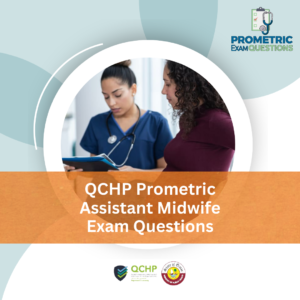 QCHP Prometric Assistant Midwife Exam Questions