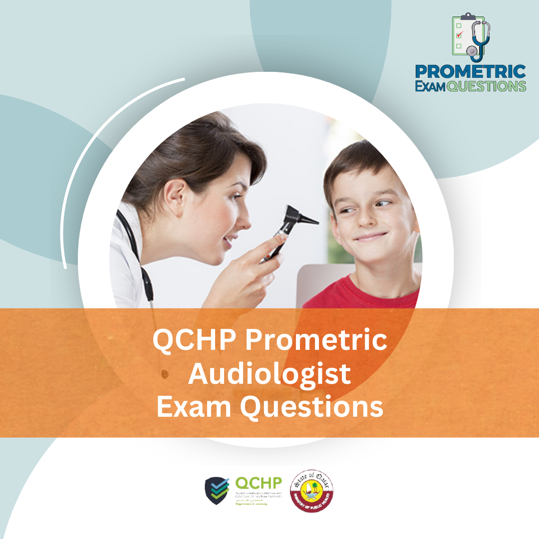 QCHP Prometric Audiologist Exam Questions