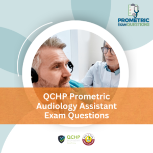 QCHP Prometric Audiology Assistant Exam Questions