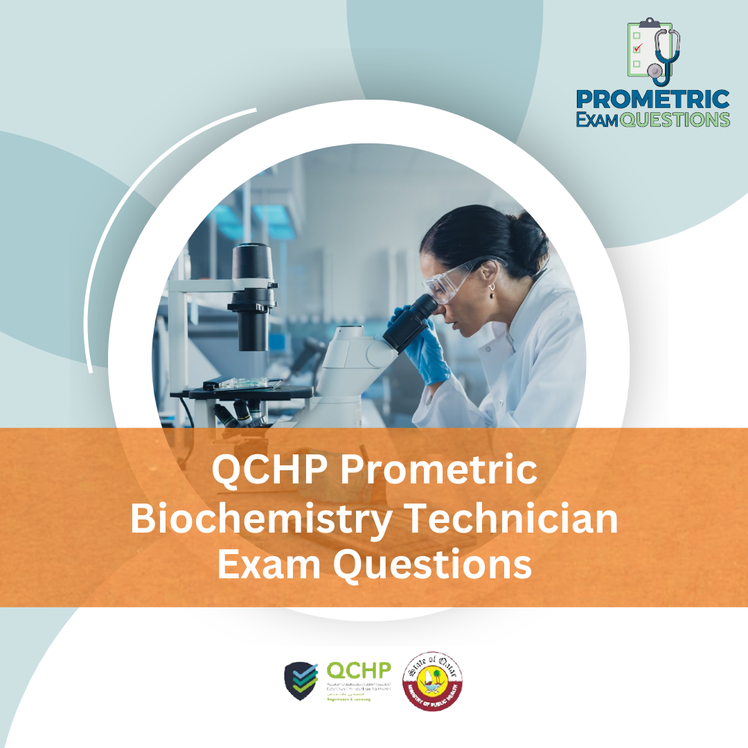 QCHP Prometric Biochemistry Technician Exam Questions