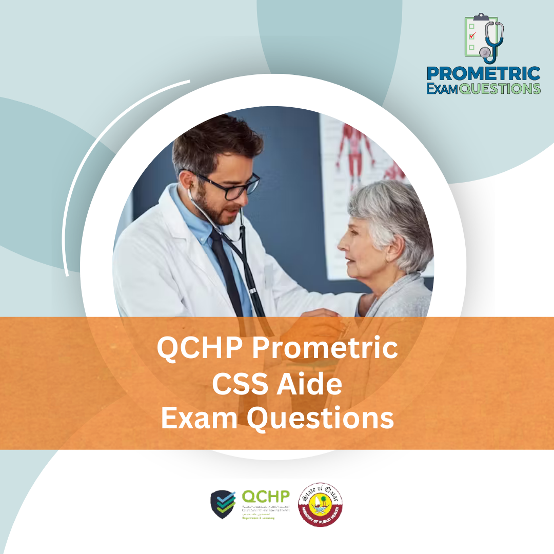QCHP Prometric CSS Aide Exam Questions