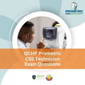 QCHP Prometric CSS Technician Exam Questions