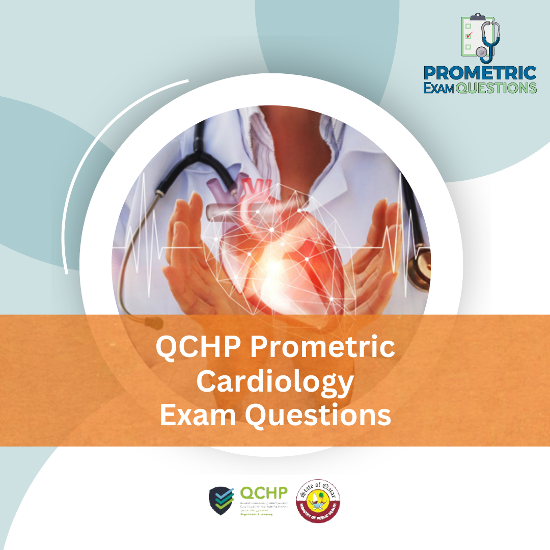 QCHP Prometric Cardiology Exam Questions