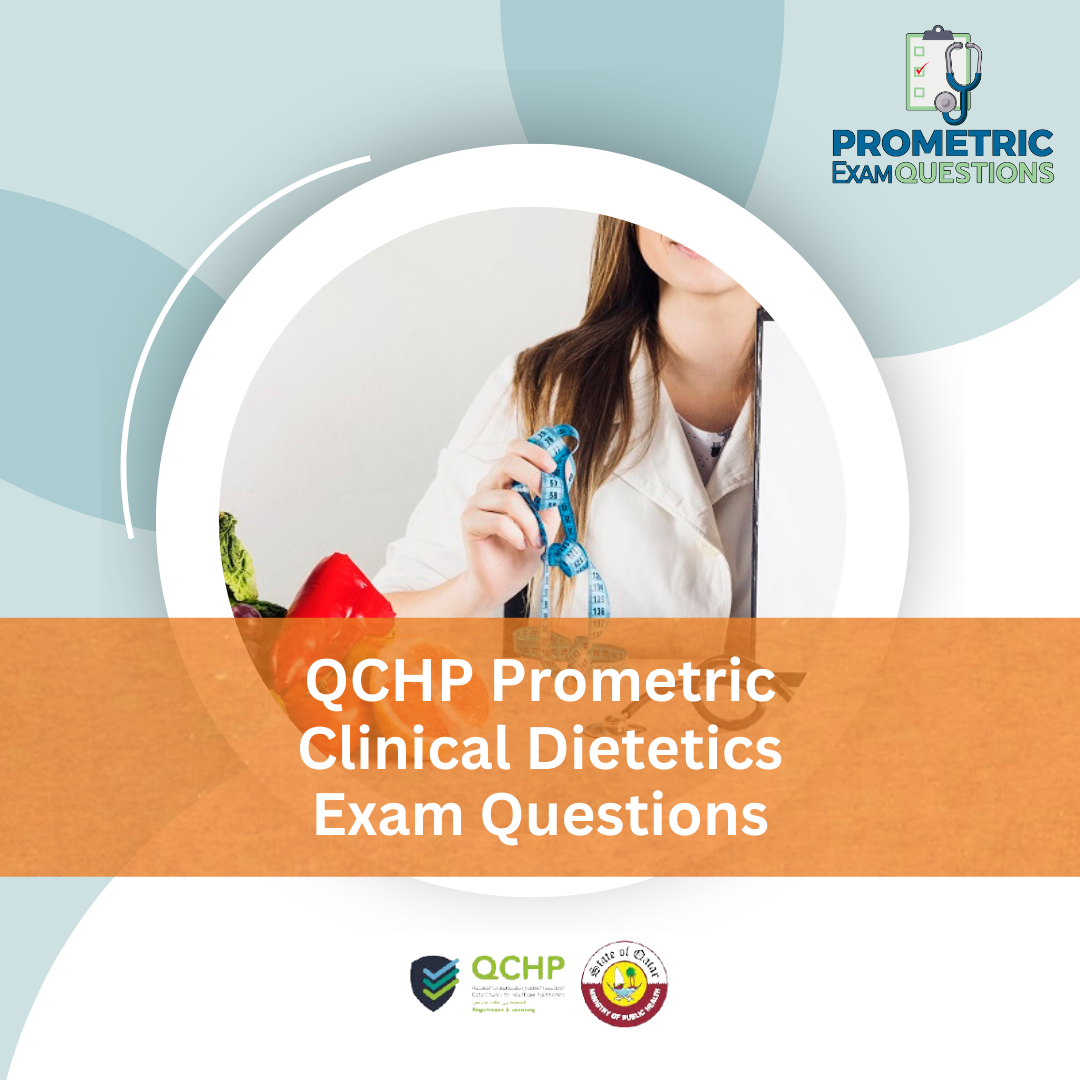 QCHP Prometric Clinical Dietetics Exam Questions