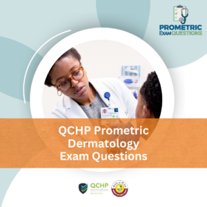 QCHP Prometric Dermatology Exam Questions