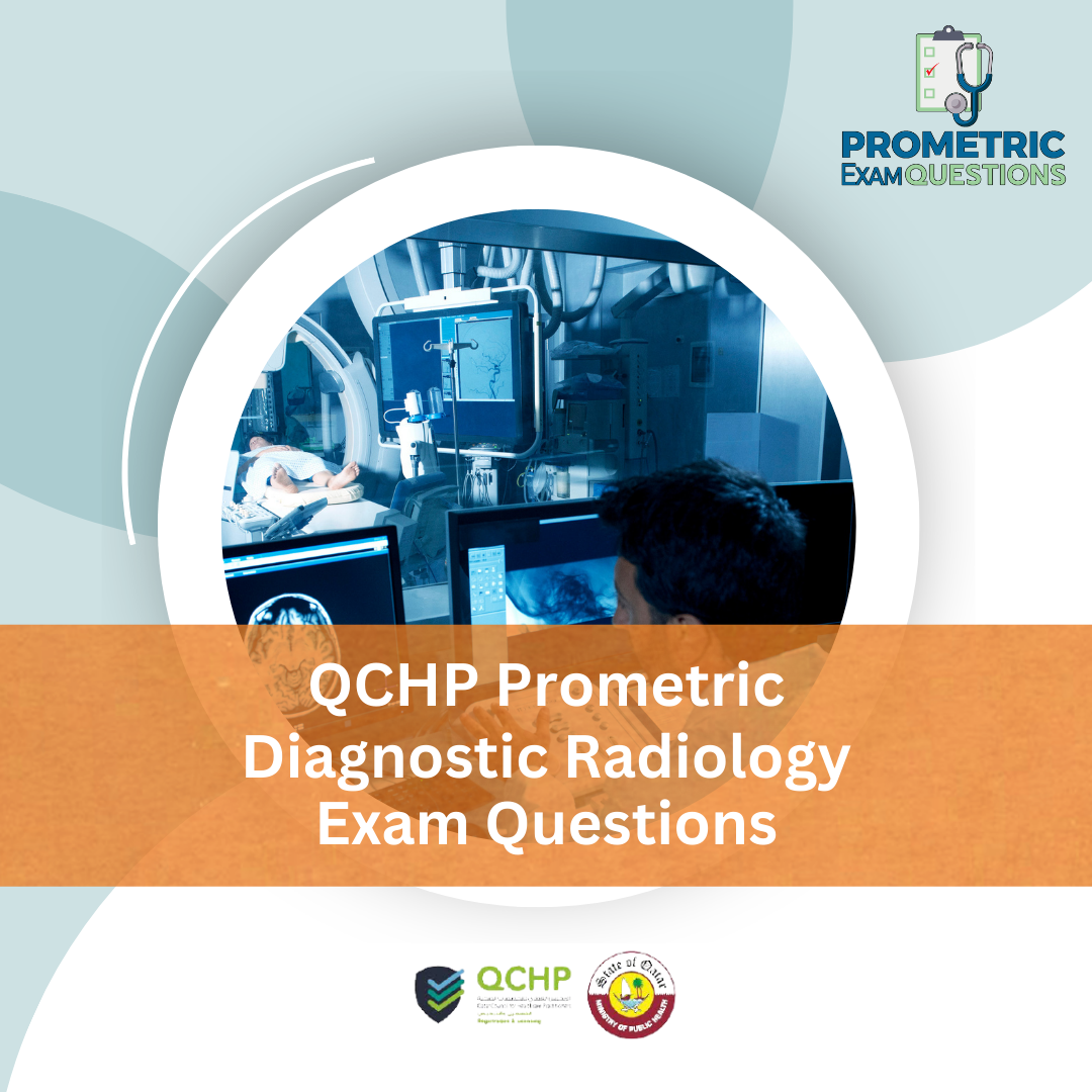 QCHP Prometric Diagnostic Radiology Exam Questions