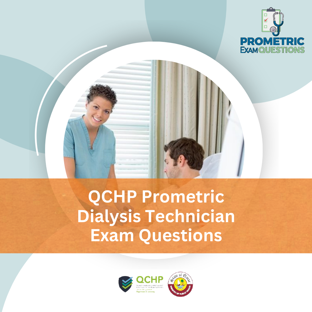 QCHP Prometric Dialysis Technician Exam Questions