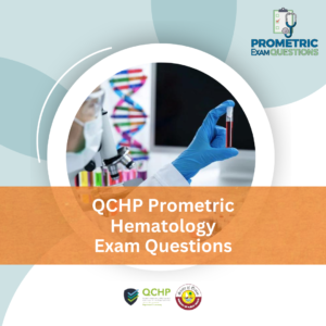 QCHP Prometric Hematology Exam Questions