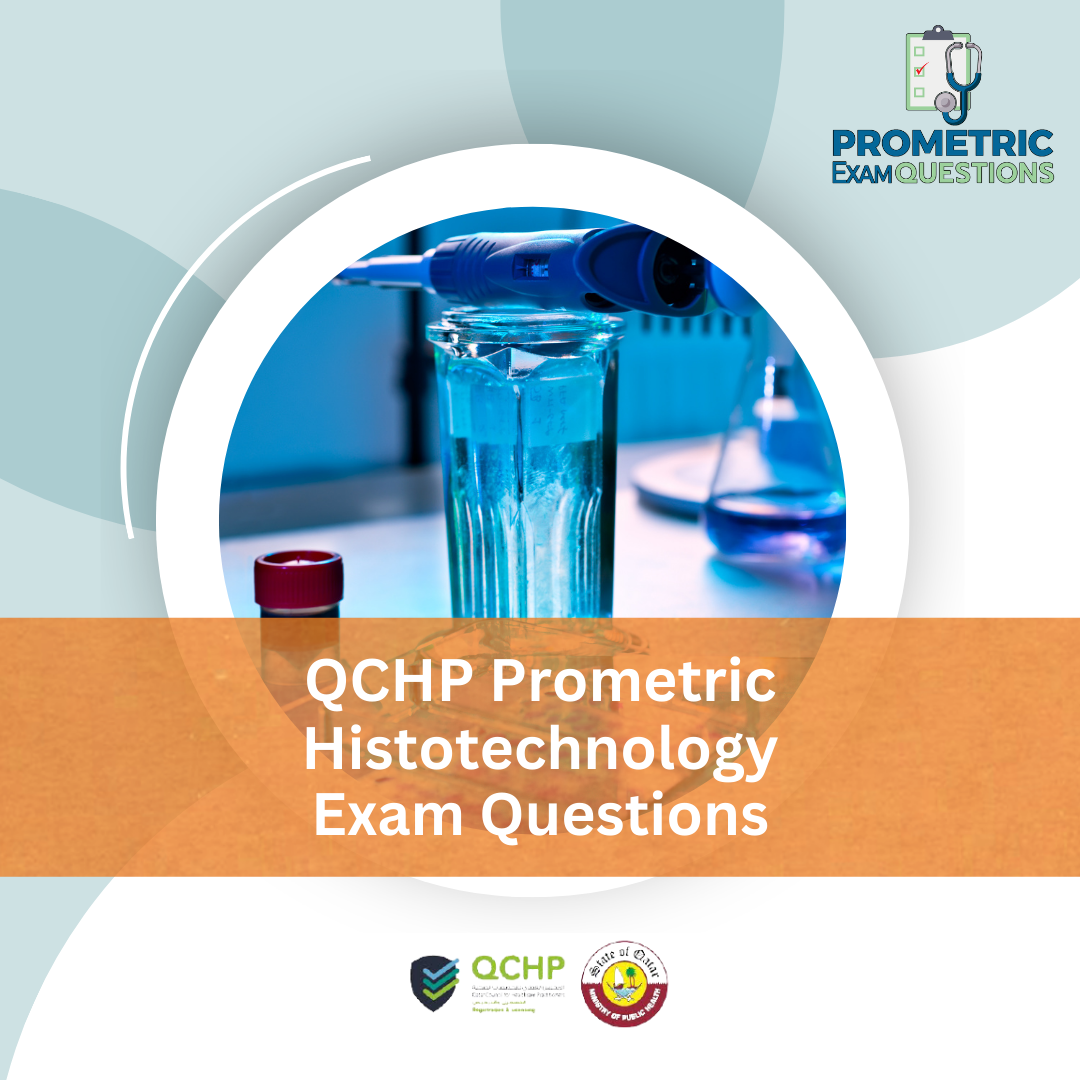 QCHP Prometric Histotechnology Exam Questions