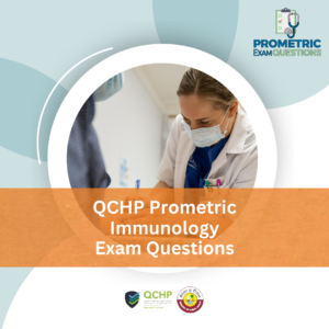 QCHP Prometric Immunology Exam Questions