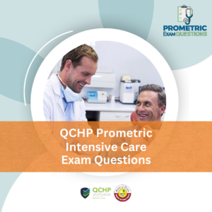 QCHP Prometric Intensive Care Exam Questions