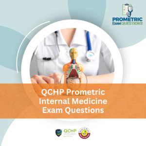 QCHP Prometric Internal Medicine Exam Questions