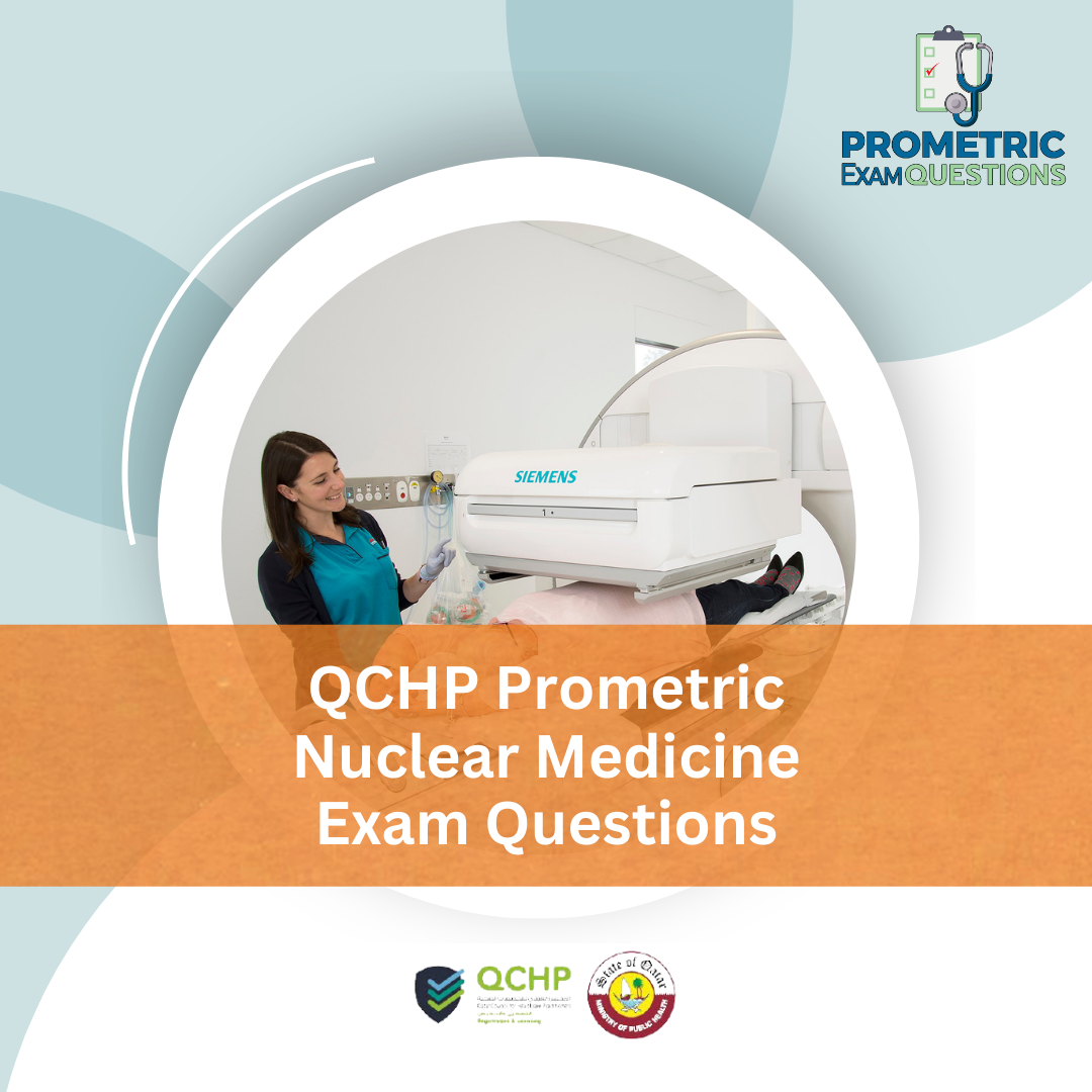 QCHP Prometric Nuclear Medicine Exam Questions