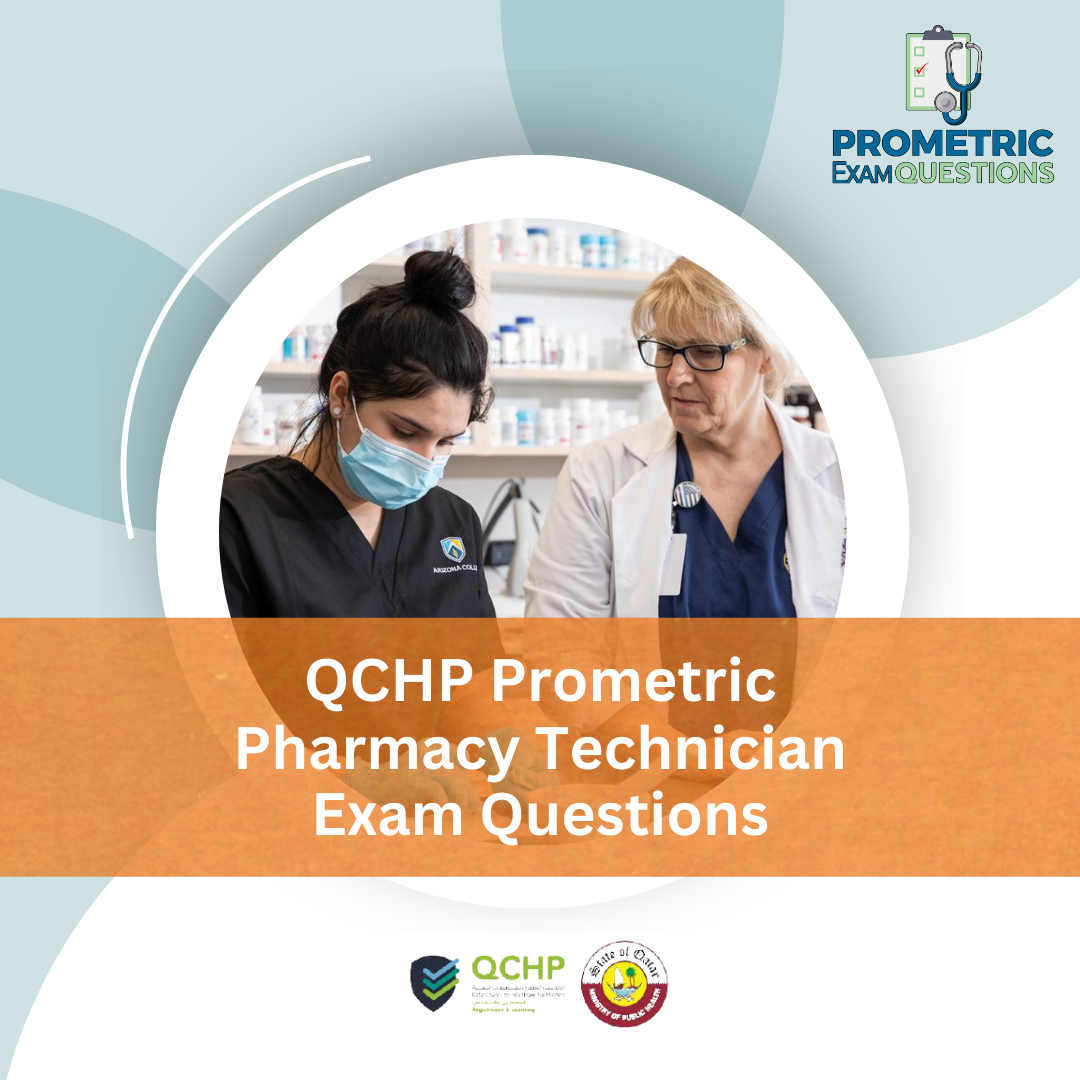 QCHP Prometric Pharmacy Technician Exam Questions