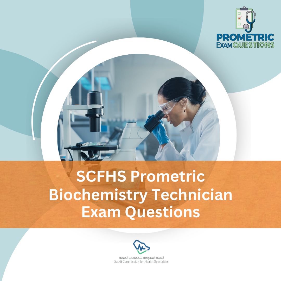 SCFHS Prometric Biochemistry Technician Exam Questions