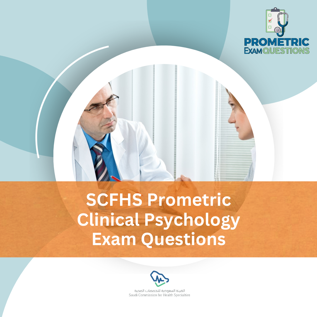 SCFHS Prometric Clinical Psychology Exam Questions