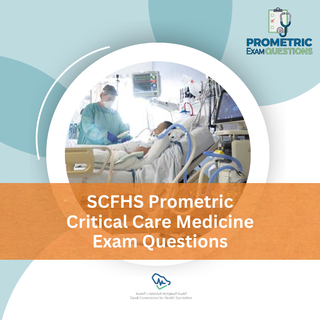 SCFHS Prometric Critical Care Medicine Exam Questions