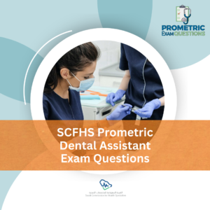 SCFHS Prometric Dental Assistant Exam Questions