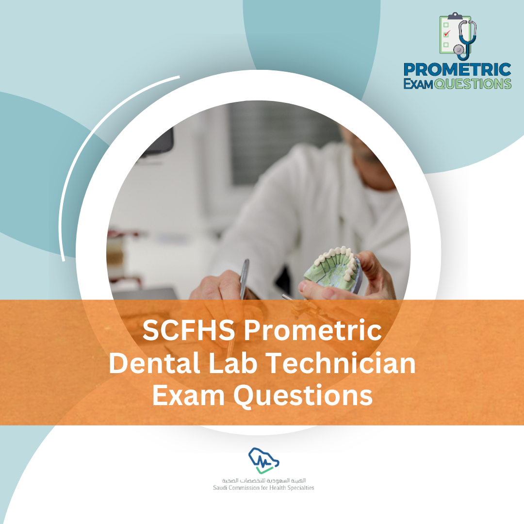 SCFHS Prometric Dental Lab Technician Exam Questions