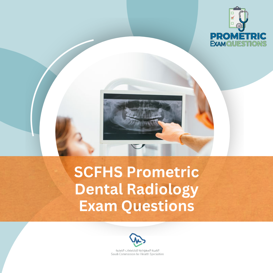 SCFHS Prometric Dental Radiology Exam Questions