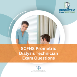 SCFHS Prometric Dialysis Technician Exam Questions