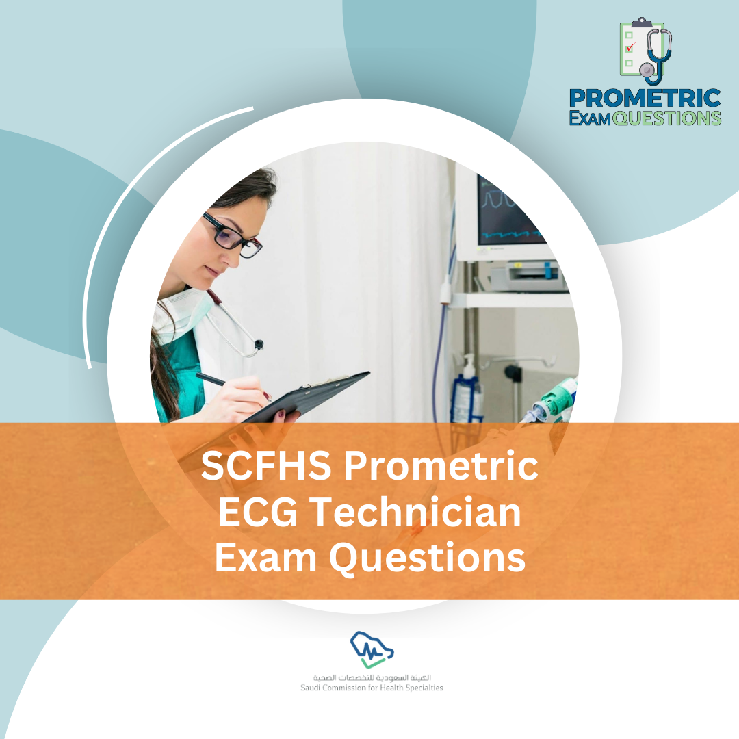 SCFHS Prometric ECG Technician Exam Questions