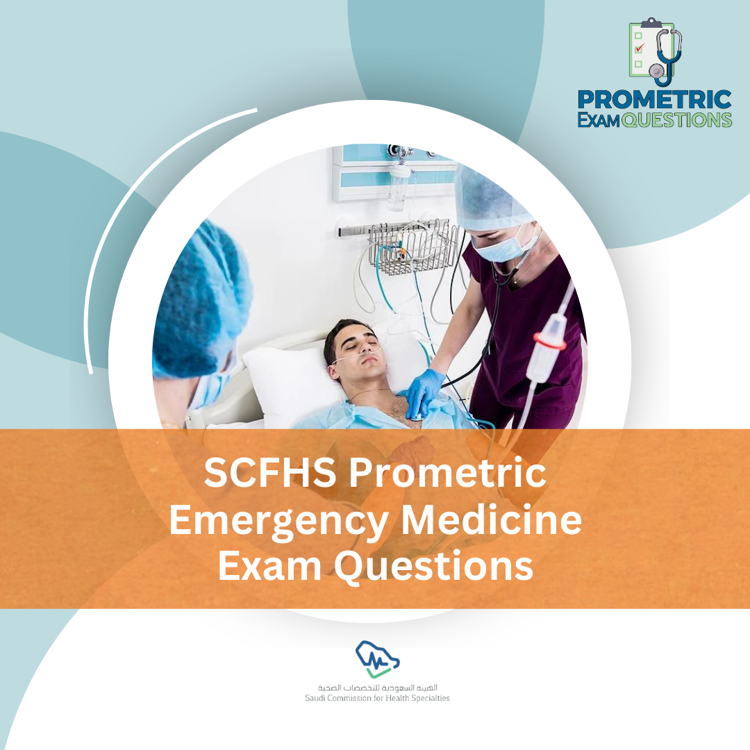 SCFHS Prometric Emergency Medicine Exam Questions
