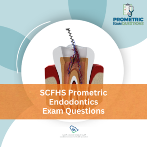 SCFHS Prometric Endodontics Exam Questions