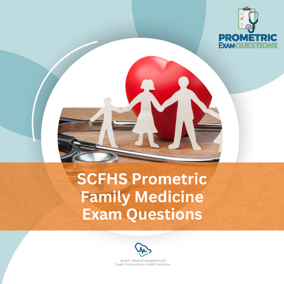 SCFHS Prometric Family Medicine Exam Questions
