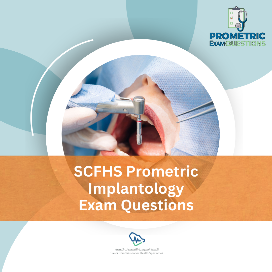 SCFHS Prometric Implantology Exam Questions