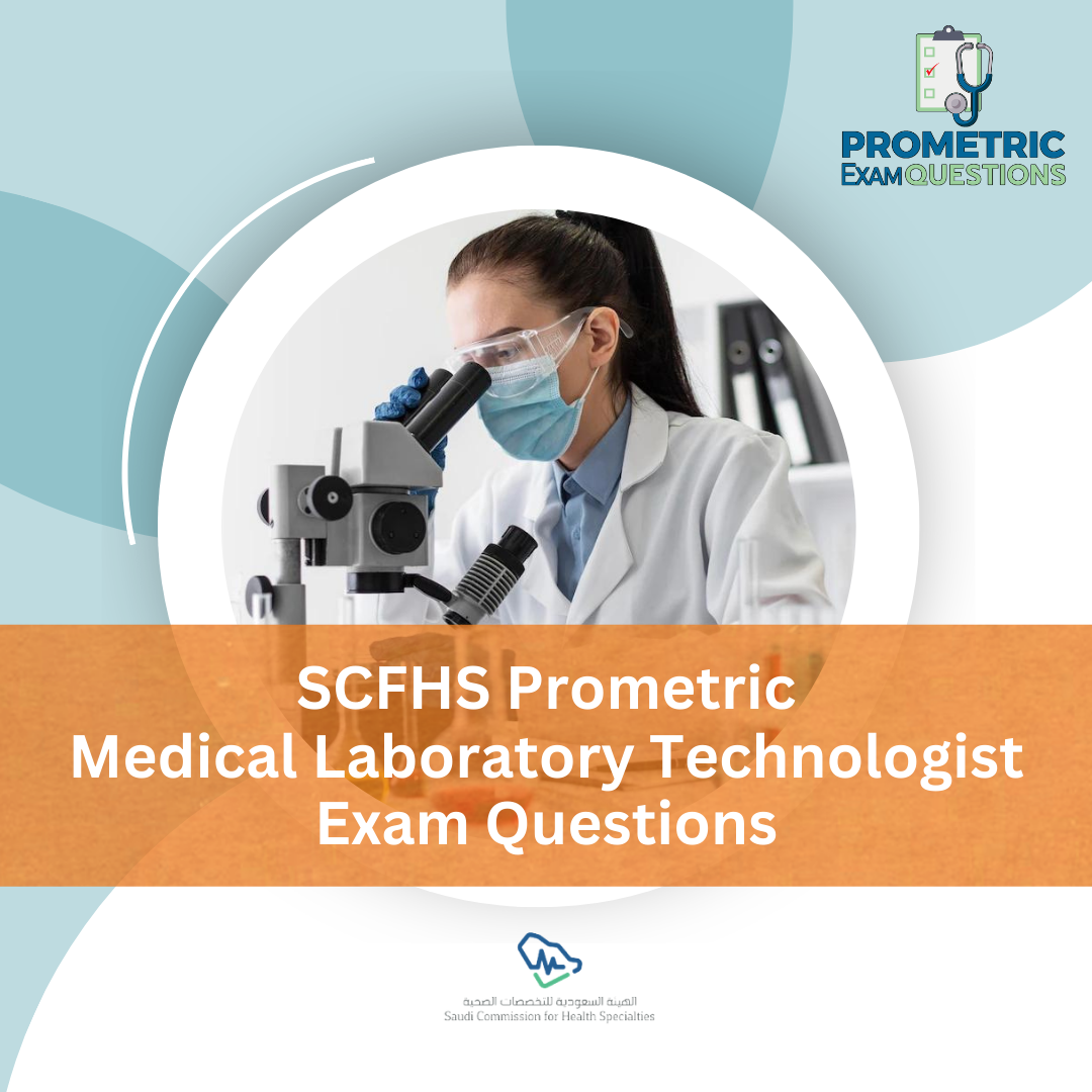 SCFHS Prometric Medical Laboratory Technologist Exam Questions
