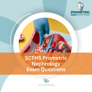 SCFHS Prometric Nephrology Exam Questions