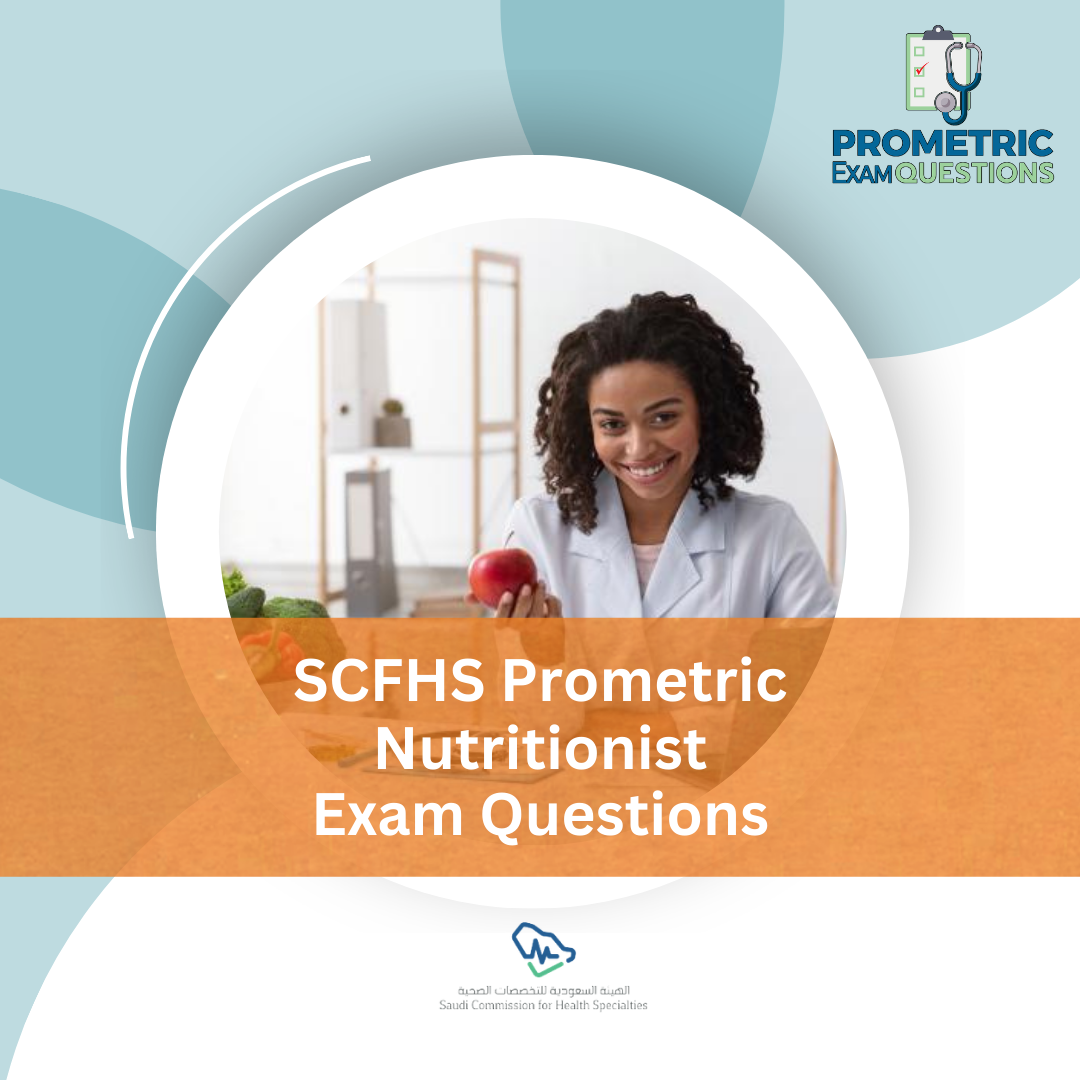 SCFHS Prometric Nutritionist Exam Questions