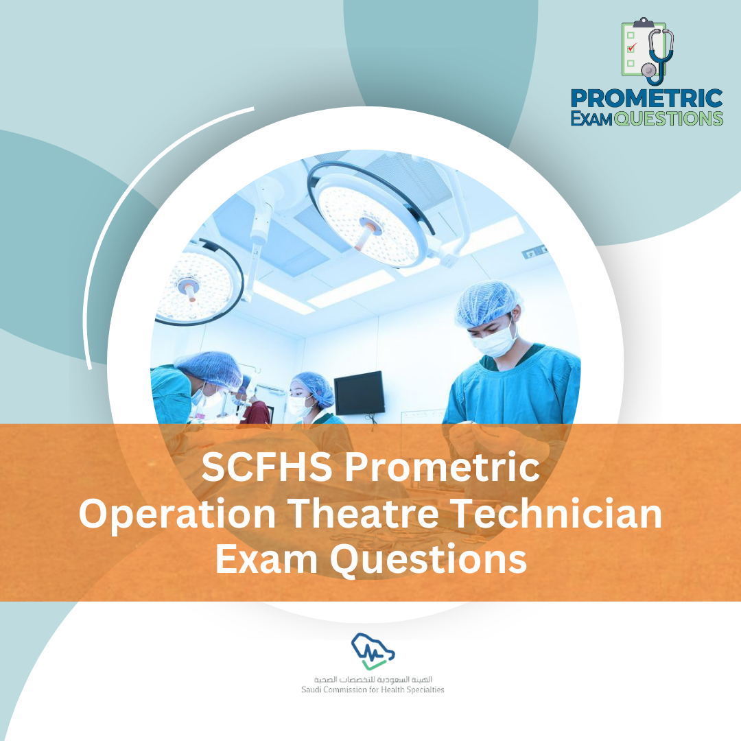 SCFHS Prometric Operation Theatre Technician Exam Questions