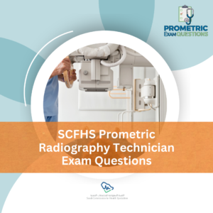 SCFHS Prometric Radiography Technician Exam Questions