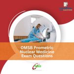 OMSB Prometric Nuclear Medicine Exam Questions