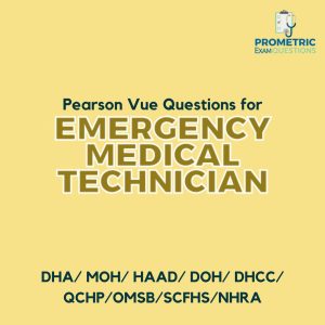 Pearson Vue Questions for EMERGENCY MEDICAL TECHNICIAN