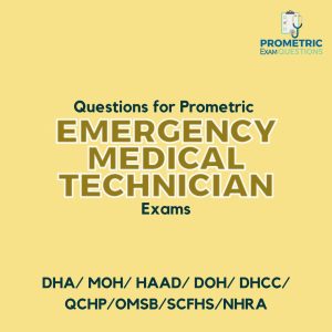 Questions for Prometric EMERGENCY MEDICAL TECHNICIAN Exams