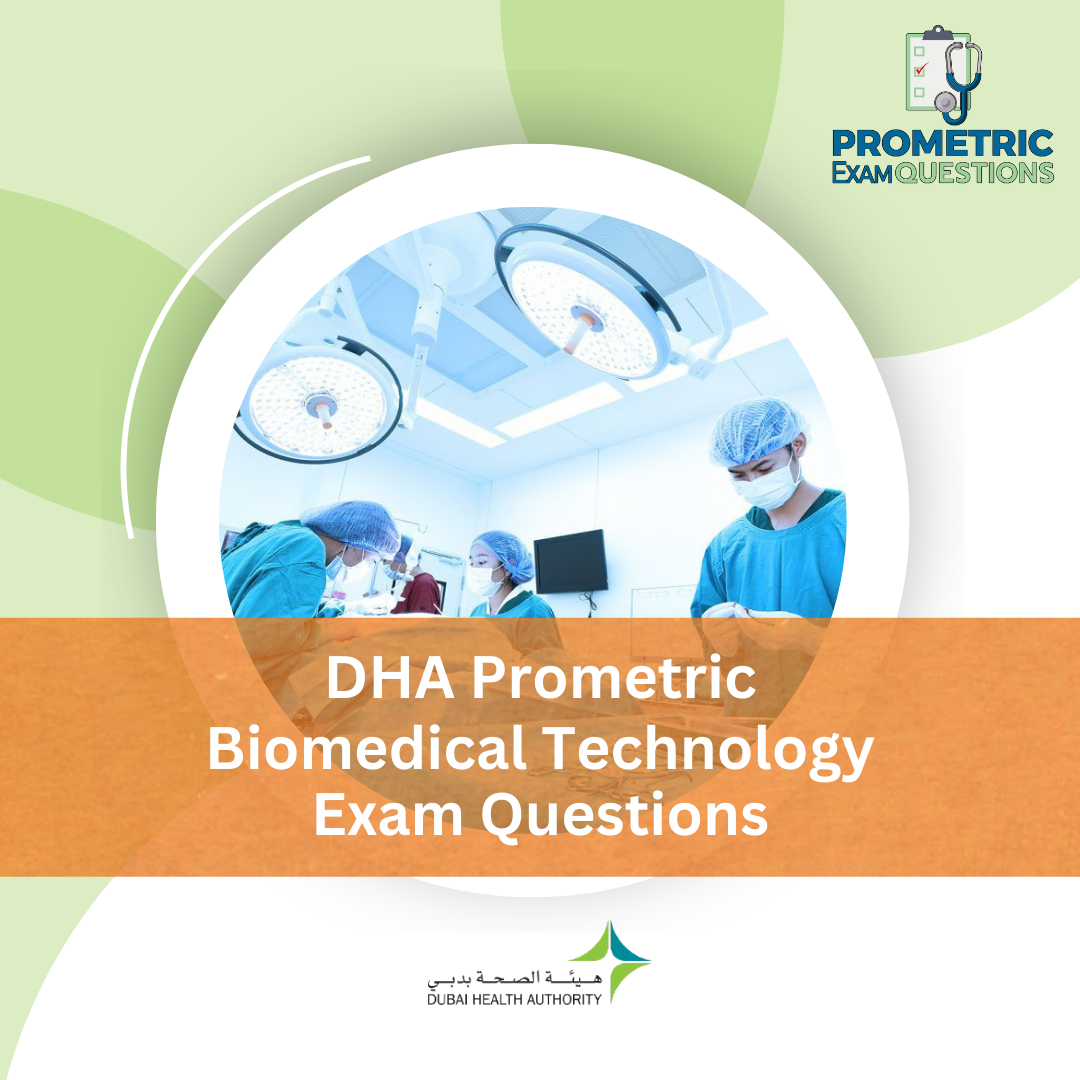 DHA Prometric Biomedical Technology Exam Questions