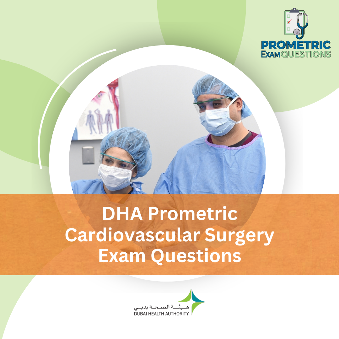 DHA Prometric Cardiovascular Surgery Exam Questions