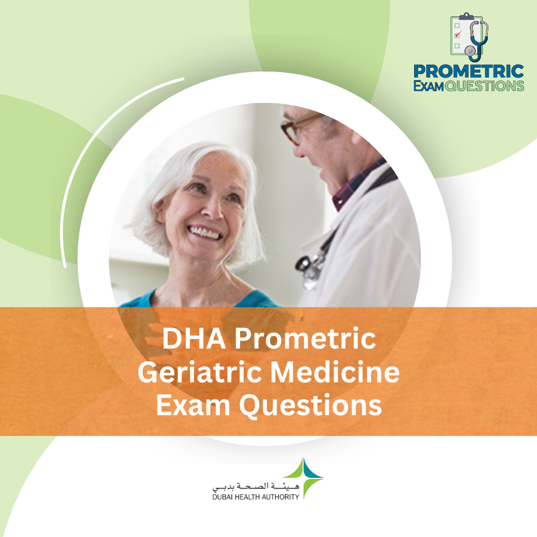 DHA Prometric Geriatric Medicine Exam Questions