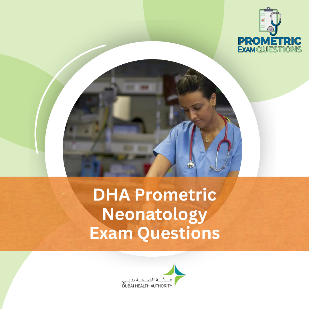 DHA Prometric Neonatology Exam Questions