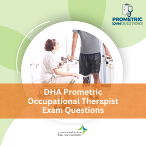 DHA Prometric Occupational Therapist Exam Questions
