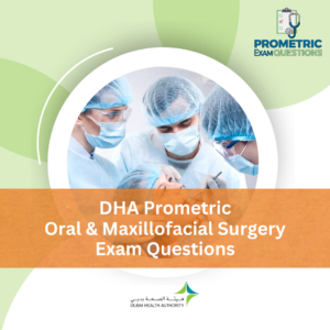 DHA Prometric Oral & Maxillofacial Surgery Exam Questions