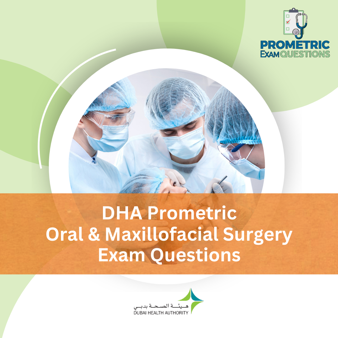 DHA Prometric Oral & Maxillofacial Surgery Exam Questions