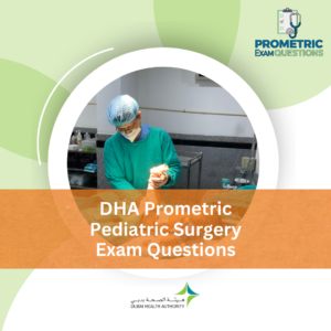 DHA Prometric Pediatric Surgery Exam Questions