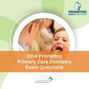 DHA Prometric Primary Care Dentistry Exam Questions