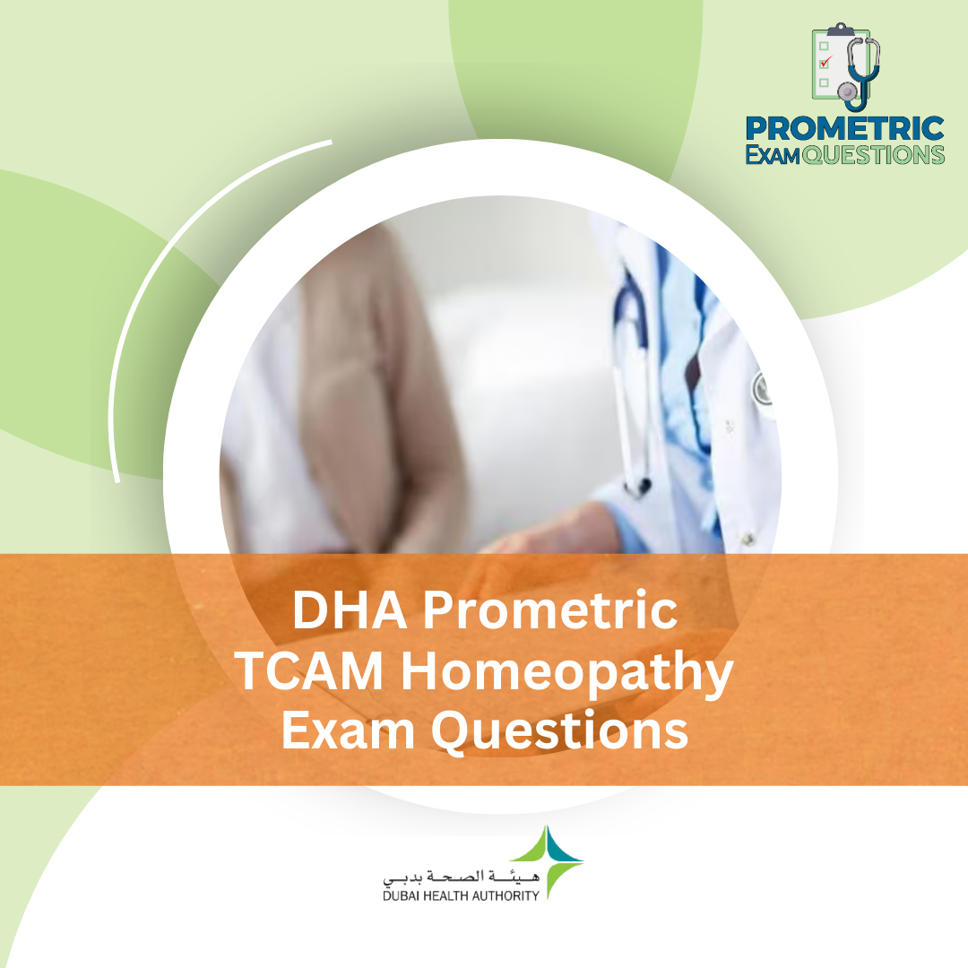 DHA Prometric TCAM Homeopathy Exam Questions