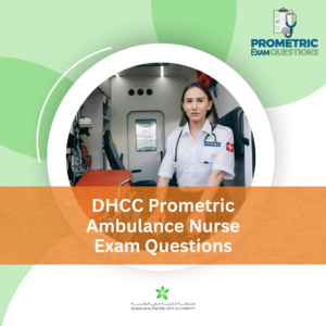 DHCC Prometric Ambulance Nurse Exam Questions