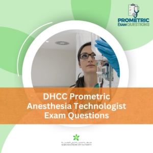 DHCC Prometric Anesthesia Technologist Exam Questions